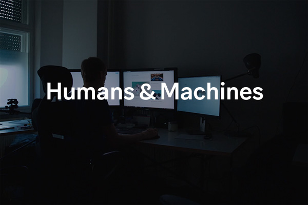 Humans & Machines