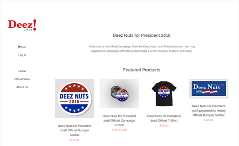 Deez Nuts for President 2016 Official Store
