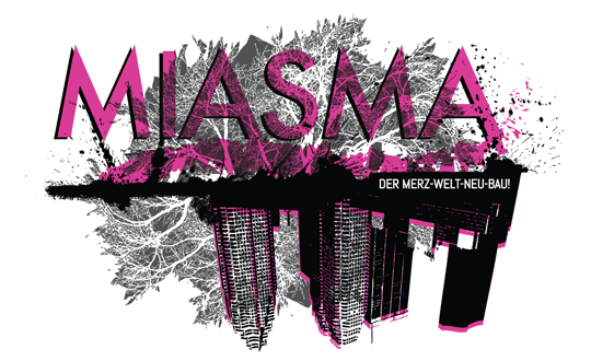 MIASMA: The Merz World New Construction