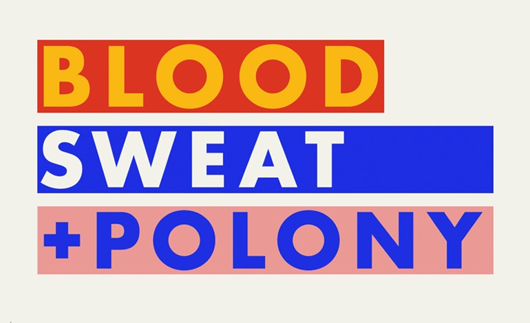 Blood Sweat and Polony