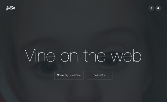 Bottlr The most complete Vine viewer on the web